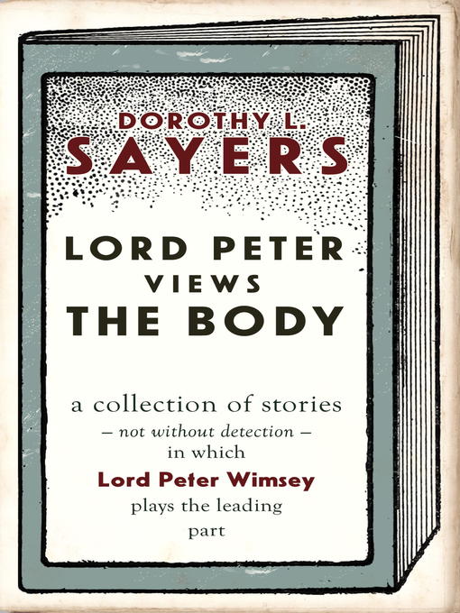 Title details for Lord Peter Views the Body by Dorothy L. Sayers - Wait list